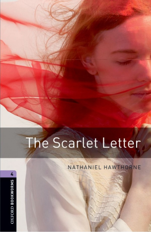 New Oxford Bookworms Library 4 The Scarlet Letter Oxford University Press