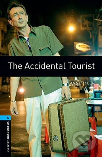 New Oxford Bookworms Library 5 The Accidental Tourist Oxford University Press