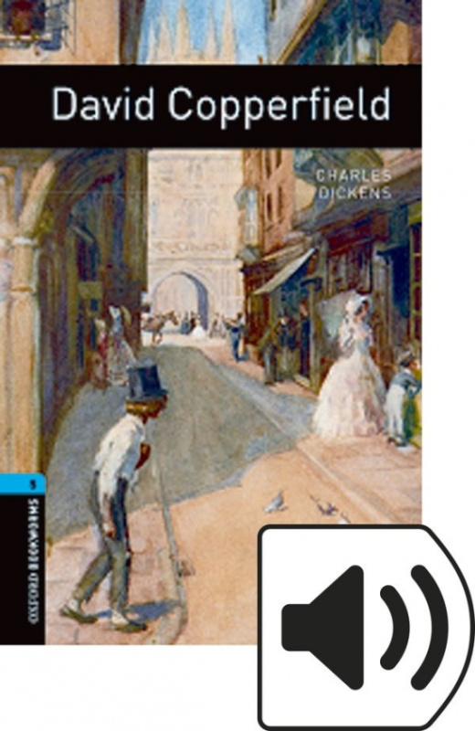 New Oxford Bookworms Library 5 David Copperfield Oxford University Press