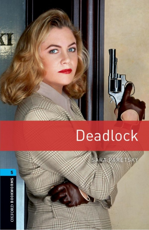 New Oxford Bookworms Library 5 Deadlock Oxford University Press