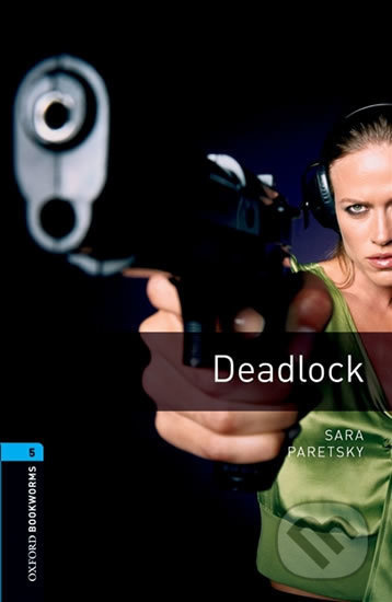 New Oxford Bookworms Library 5 Deadlock Oxford University Press