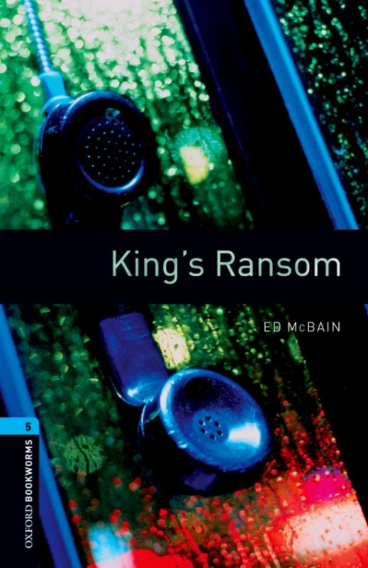 New Oxford Bookworms Library 5 Kings Ransom Oxford University Press