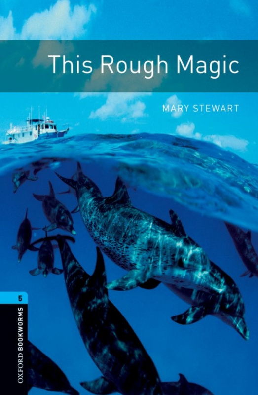 New Oxford Bookworms Library 5 This Rough Magic Oxford University Press