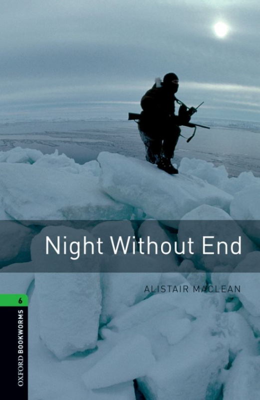 New Oxford Bookworms Library 6 Night Without End Oxford University Press