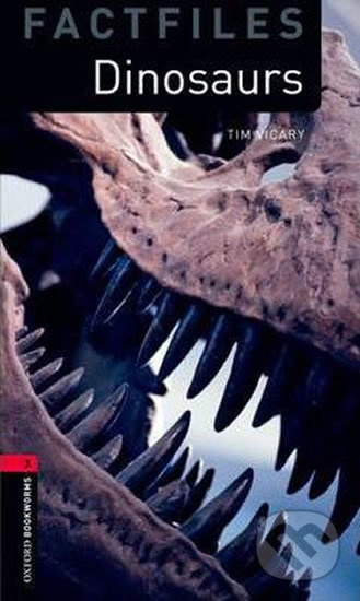 New Oxford Bookworms Library 3 Dinosaurs Factfiles Oxford University Press