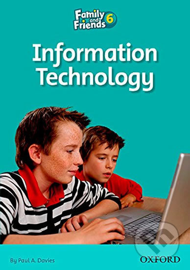 Family and Friends 6 Reader C: Information Technology Oxford University Press