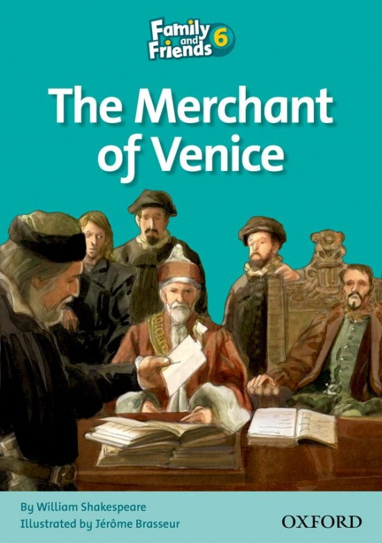 Family and Friends 6 Reader D: The Merchant of Venice Oxford University Press