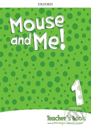 Mouse and Me!: Level 1: Teacher's Book Pack - Jennifer Dobson, Alicia Vazquez - kniha z kategorie Jazykové učebnice a slovníky