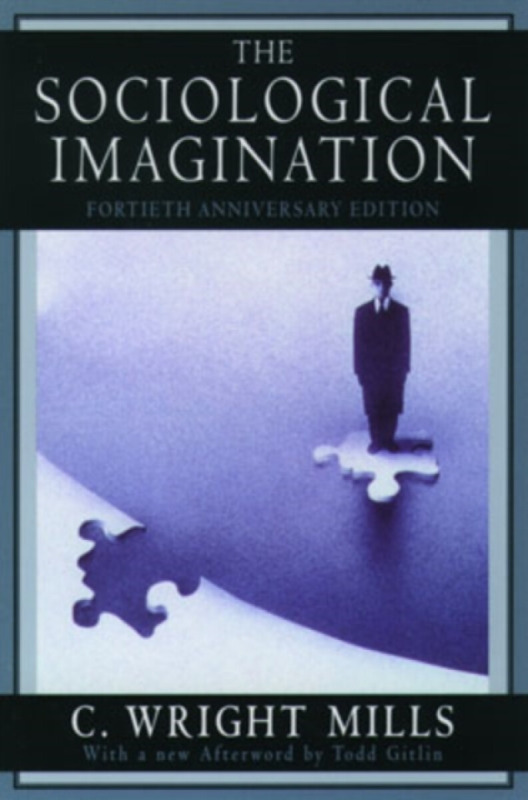 The Sociological Imagination - C. Wright  Mills