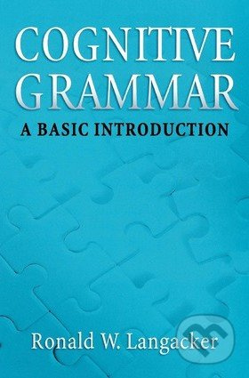 Cognitive Grammar (A Basic Introduction) - Ronald W. Langacker - kniha z kategorie Odborné a naučné