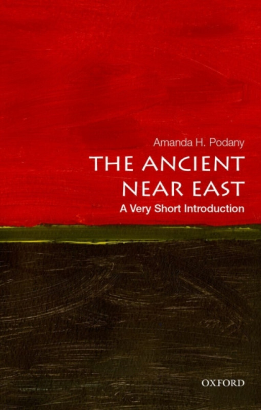 The Ancient Near East - Amanda H.  Podany