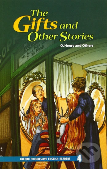 The Gifts and Other Stories (Oxford Progressive English Readers - Level 4) - kniha z kategorie Beletrie pro děti