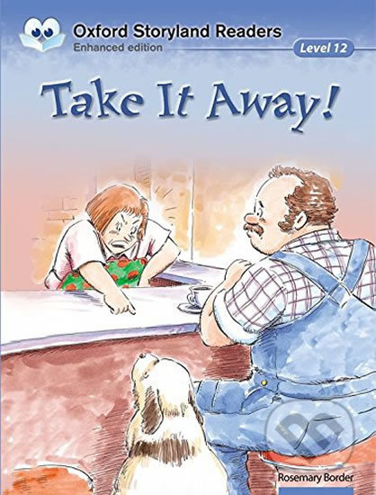 Oxford Storyland Readers 12: Take It Away! - Rosemary Border - kniha z kategorie 1. stupeň