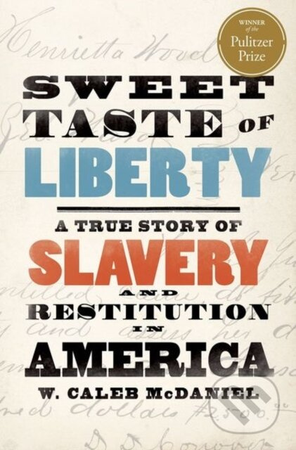Sweet Taste of Liberty (A True Story of Slavery and Restitution in America) - kniha z kategorie Humanitní a společenské vědy