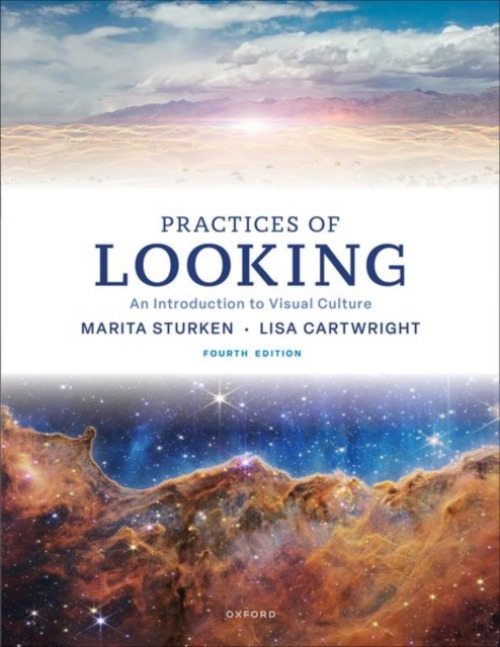 Oxford University Press Inc Practices of Looking - Sturken, Marita (, New York University) a Cartwright, Lisa (, University of California, San Diego)