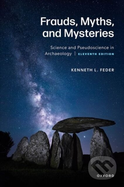 Frauds, Myths, and Mysteries (Science and Pseudoscience in Archaeology) - kniha z kategorie Historie