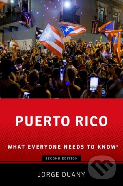 Puerto Rico (What Everyone Needs to Know®) - Jorge Duany - kniha z kategorie Humanitné a spoločenské vedy