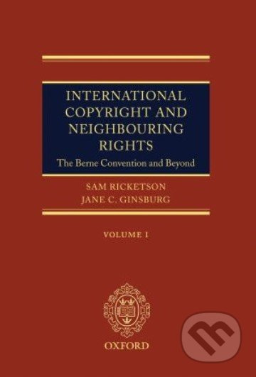 International Copyright and Neighbouring Rights (The Berne Convention and Beyond) - kniha z kategorie Odborné a naučné