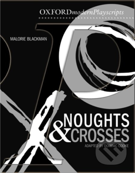 Oxford Playscripts: Noughts and Crosses - Dominic Cooke - kniha z kategorie Pro děti