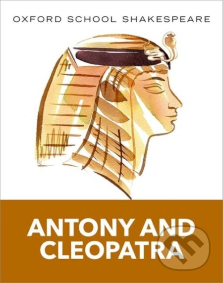 Oxford School Shakespeare: Antony and Cleopatra - William Shakespeare - kniha z kategorie Pro děti