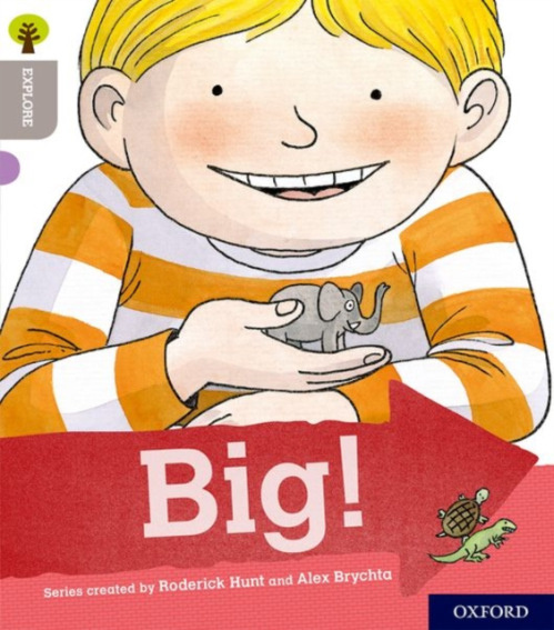 Oxford Reading Tree Explore with Biff, Chip and Kipper: Oxford Level 1: Big! Oxford University Press