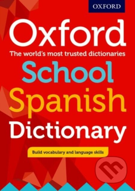 Oxford School Spanish Dictionary - Oxford Dictionaries - kniha z kategorie Pro děti