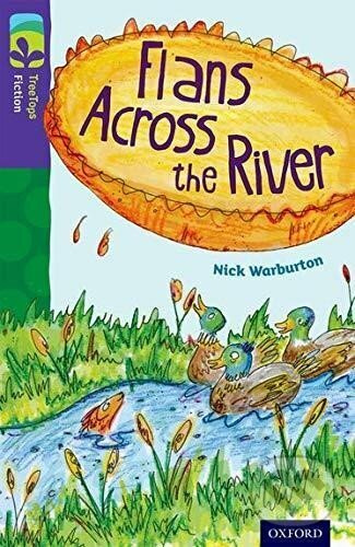Oxford Reading Tree TreeTops Fiction 11 Flans Across the River