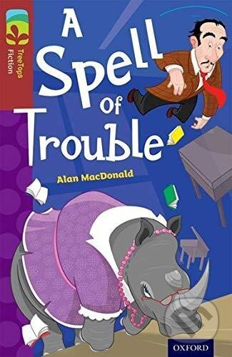 Oxford Reading Tree TreeTops Fiction 15 A Spell of Trouble