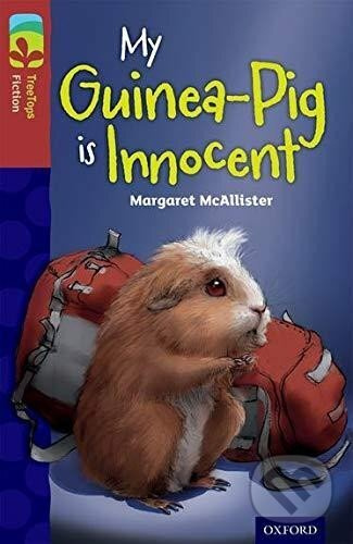 Oxford Reading Tree TreeTops Fiction 15 More Pack A My Guinea-Pig Is Innocent