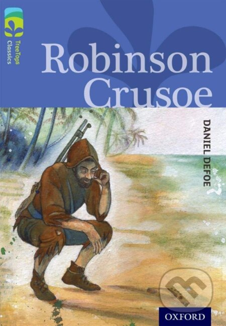Oxford Reading Tree TreeTops Classics 17 Robinson Crusoe