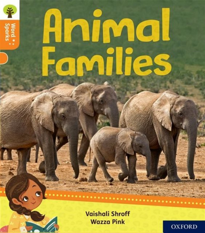 Oxford Reading Tree Word Sparks: Level 6: Animal Families - Vaishali Shroff