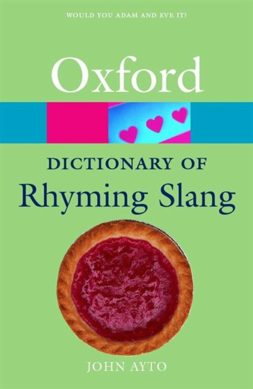 OXFORD DICTIONARY OF RHYMING SLANG Oxford University Press