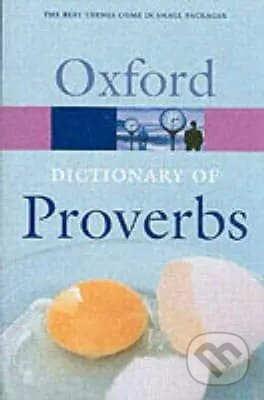 The Oxford Dictionary of Proverbs - Jennifer Speake - kniha z kategorie Odborné a naučné