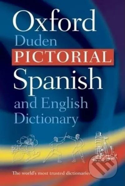 The Oxford-Duden Pictorial Spanish and English Dictionary - kniha z kategorie Jazykové učebnice a slovníky