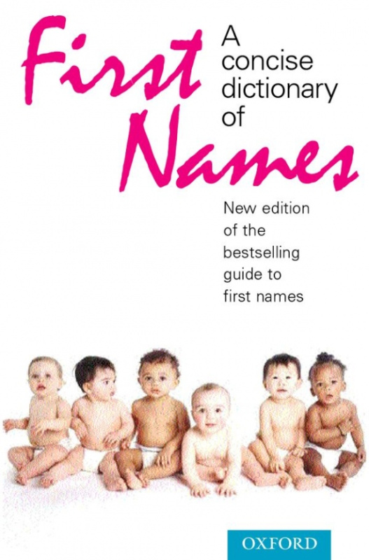 CONCISE OXFORD DICTIONARY OF FIRST NAMES 3rd Edition Oxford University Press