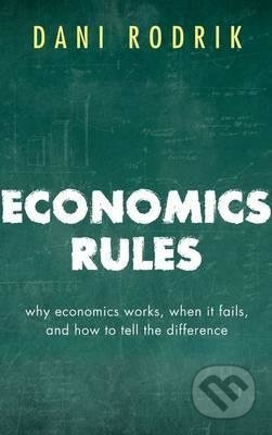 Economics Rules (Why Economics Works, When It Fails, and How To Tell The Difference) - kniha z kategorie Ekonomie