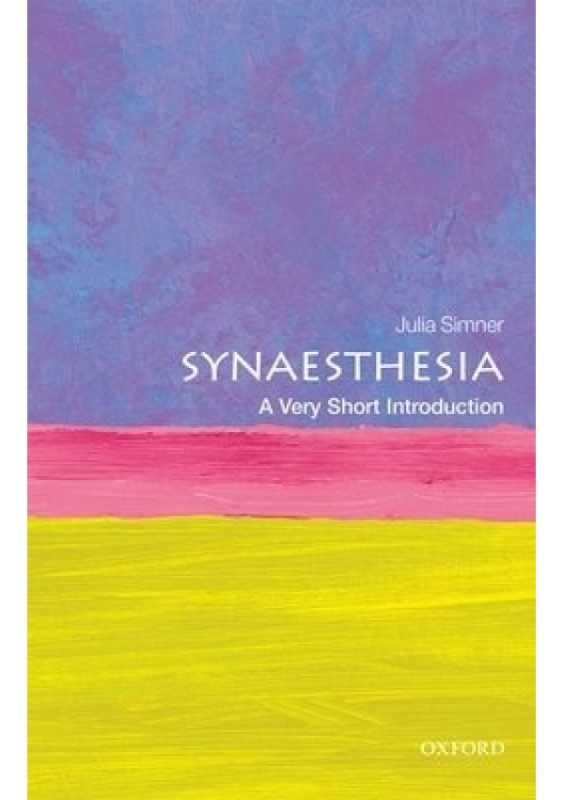 Synaesthesia: A Very Short Introduction Oxford University Press