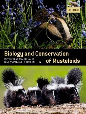Biology and Conservation of Musteloids Oxford University Press