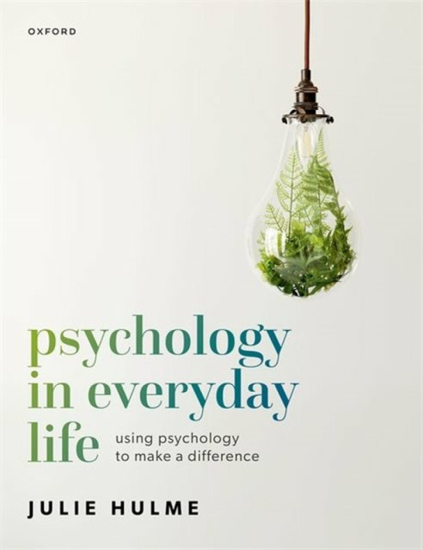 Psychology in Everyday Life - Julie  Hulme