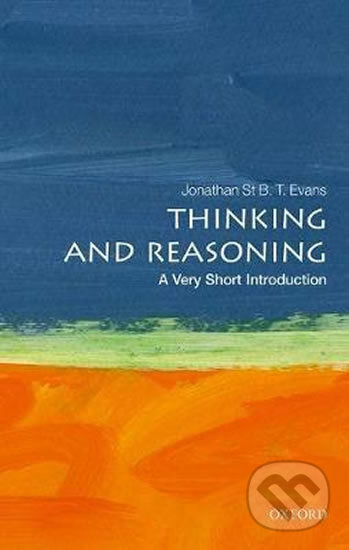 Thinking and Reasoning: A Very Short Introduction - T. B. Jonathan Evans - kniha z kategorie Odborné a naučné