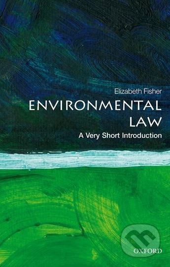 Environmental Law (A Very Short Introduction) - Elizabeth Fisher - kniha z kategorie Právo