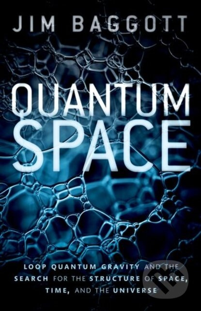 Quantum Space (Loop Quantum Gravity and the Search for the Structure of Space, Time, and the Universe) - kniha z kategorie Přírodní vědy a technika