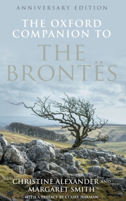 The Oxford Companion to the BrontÃ«s - Smith Anne Margaret, Christine  Alexander