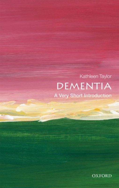 Dementia: A Very Short Introduction Oxford University Press