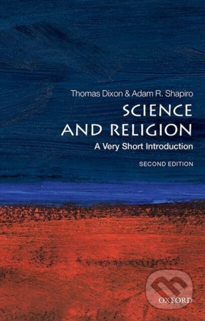 Science and Religion (A Very Short Introduction) - Adam Shapiro, Thomas Dixon - kniha z kategorie Filozofie