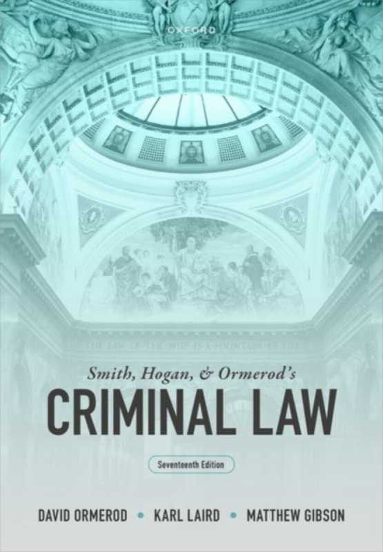 Smith, Hogan, and Ormerod's Criminal Law - David Ormerod, Karl Laird