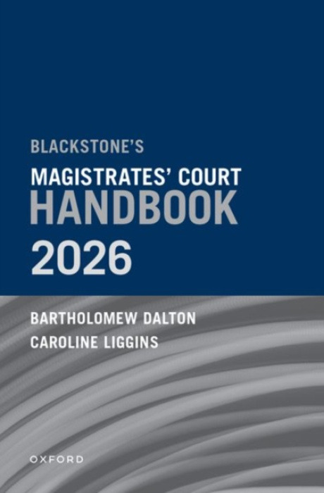 Oxford University Press Blackstoneas Magistrates' Court Handbook 2026 - Dalton, Bartholomew a Liggins, Caroline