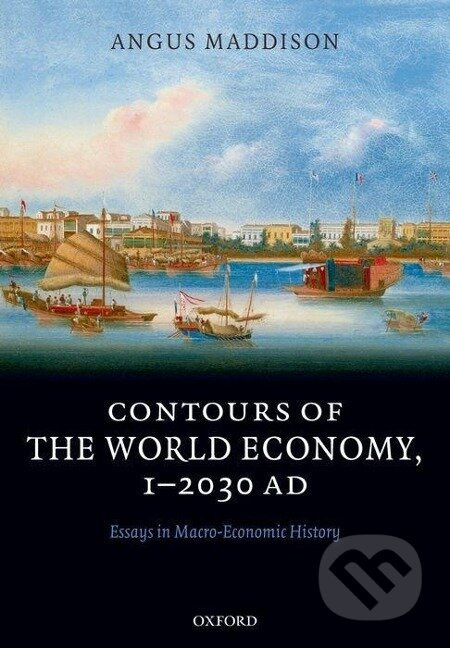 Contours of the World Economy 1-2030 AD - Angus Maddison - kniha z kategorie Byznys a management