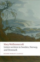 Oxford World´s Classics Letters written in Sweden, Norway, and Denmark Oxford University Press