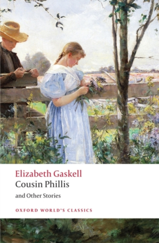 Oxford World´s Classics Cousin Phillis and Other Stories Oxford University Press